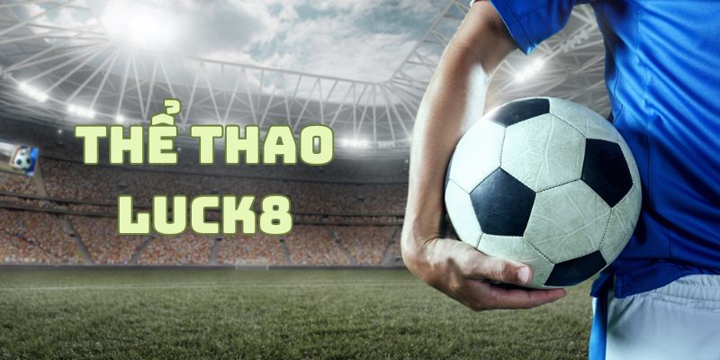 thể thao Luck8